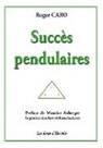 Roger Caro - Succès pendulaires
