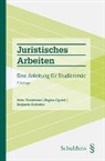 Peter Forstmoser, Regina Ogorek, Be Schindler, Benjamin Schindler - Juristisches Arbeiten