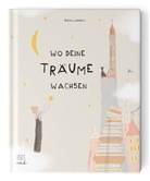 Malin Johanna Lammers - Wo deine Träume wachsen