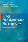 Sunil K. Deshmukh, Mukund V. Deshpande, Kandikere R Sridhar, Kandikere R. Sridhar, Mukund V Deshpande - Fungal Biopolymers and Biocomposites