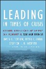 Peter C Cairo, Peter C. Cairo, David L Dotlich, David L. Dotlich, David L. (Oliver Wyman Executive Learning Dotlich, David L. Cairo Dotlich... - Leading in Times of Crisis