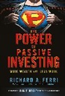 Richard A. Ferri, Ferri Richard A. - Power of Passive Investing