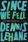 Dennis Lehane - Since We Fell