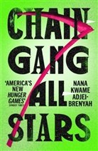 Nana Kwame Adjei-Brenyah - Chain-Gang All-Stars