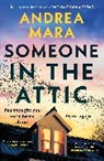 Andrea Mara - Someone in the Attic