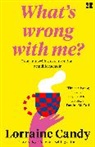 Lorraine Candy - What's Wrong With Me?