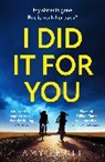 Amy Engel, Engel Amy - I Did It For You