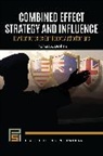 Thomas A Drohan, Thomas A. Drohan - Combined Effect Strategy and Influence