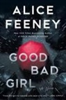 Alice Feeney - Good Bad Girl