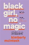 Kimberly McIntosh - black girl, no magic