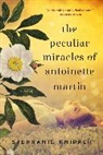 Stephanie Knipper, Knipper Stephanie - Peculiar Miracles of Antoinette Martin