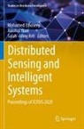 Mohamed Elhoseny, Salah-ddine Krit, Xiaohui Yuan - Distributed Sensing and Intelligent Systems