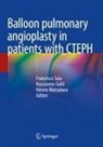 Nazzareno Galiè, Hiromi Matsubara, Francesco Saia - Balloon pulmonary angioplasty in patients with CTEPH