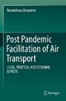 Ruwantissa Abeyratne - Post Pandemic Facilitation of Air Transport