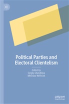 Sergiu Gherghina, Miroslav Nem¿ok, Nemcok, Miroslav Nemcok, Nemok - Political Parties and Electoral Clientelism
