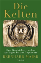 Bernhard Maier - Die Kelten