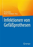 Thomas Betz, Steinbauer, Markus Steinbauer - Infektionen von Gefäßprothesen
