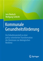 Jens Bucksch, Wolfgang Schlicht - Kommunale Gesundheitsförderung
