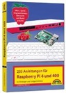 Christian Immler - Raspberry Pi 4 und 400 - 255 Anleitungen für Einsteiger und Fortgeschrittene