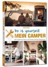 Lukas Schmid - Mein Camper - Der Guide zum Selbstausbau -
