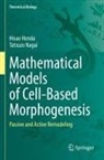 Hisao Honda, Tatsuzo Nagai - Mathematical Models of Cell-Based Morphogenesis