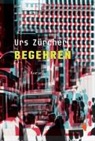 Urs Zürcher, Urs Zürcher - Begehren