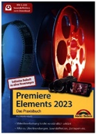 Florian Haas - Premiere Elements 2023 / 2024 - Das Praxisbuch zur Software