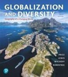 Martin Lewis, Marie Price, Lester Rowntree, William Wyckoff - Globalization and Diversity: Geography of a Changing World