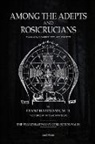 Franz Hartmann - Among the Adepts and Rosicrucians