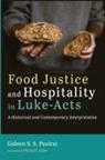 Gideon S. S. Paulraj - Food Justice and Hospitality in Luke-Acts