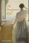 J B Harris - The Immigrant's Wife