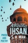 S. H. Miah - Achieving Ihsan