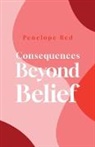 Penelope Red - Consequences Beyond Belief
