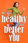 Olive Willwulf - The More Healthy and Better You