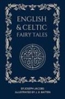 Joseph Jacobs - English and Celtic Fairy Tales