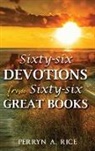 Perryn A. Rice - Sixty-six Devotions from Sixty-six Great Books
