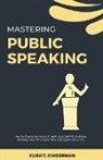 Klish T. Kinderman - Mastering Public Speaking