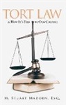 Esq. M. Stuart Madden - Tort Law