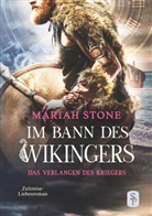 Mariah Stone - Das Verlangen des Kriegers - Erster Band der Im Bann des Wikingers-Reihe