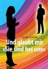 Charlotte Schallmo - Und glaubt mir »Sie sind bei uns«