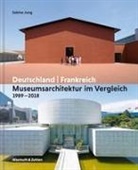Sabine Jung - Museumsarchitektur im Vergleich 1989 - 2018
