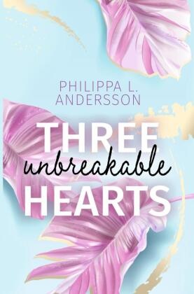 Philippa L Andersson, Philippa L. Andersson - Three unbreakable Hearts