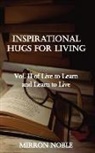 Mirron Noble - Inspirational Hugs for Living
