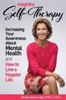 BSRN LMHC Denise Schonwald, Denise Schonwald - INSIGHTFUL SELF-THERAPY - Increasing Your Awareness about Mental Health and How to Live a Happier Life