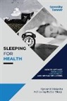 Serenity Tanner - Sleeping for Health-How to Optimize Your Sleep for Physical and Mental Well-being