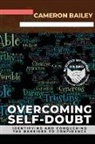 Cameron Bailey - Overcoming Self-Doubt