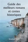 Jonathan Nield - Guide des meilleurs romans et contes historiques