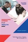Serenity Tanner - Managing Stress for Health-Finding Serenity