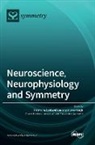 Neuroscience, Neurophysiology and Symmetry