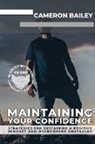 Cameron Bailey - Maintaining Your Confidence